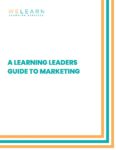Learning Leaders Guide to Marketing