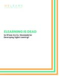 eLearning is Dead